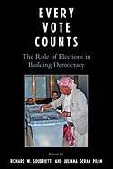 Every Vote Counts: The Role of Elections in Building Democracy