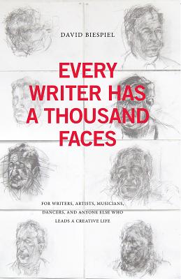 Every Writer Has a Thousand Faces - Biespiel, David