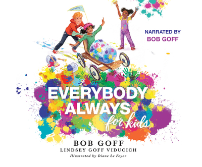 Everybody, Always for Kids - Goff, Bob (Read by)