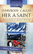 Everybody Called Her a Saint: An Everybody's a Suspect Mystery