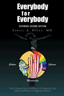 Everybody for Everybody: Truth, Oneness, Good, and Beauty for Everyone's Life, Liberty, and Pursuit of Happiness Volume II: Volume II