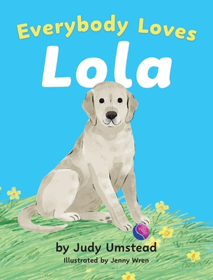 Everybody Loves Lola - Umstead, Judy