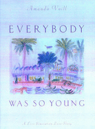 everybody was so young by amanda vaill