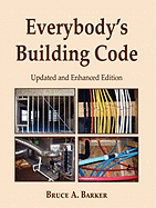 Everybody's Building Code: Updated and Enhanced Edition
