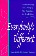 Everybodys Different: Understanding and Changing Our Reactions to Dis - Miller, Nancy B, Ph.D., M.S.W., and Sammons, Catherine C