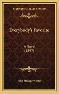 Everybody's Favorite: A Novel (1897)