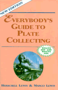 Everybodys GT Plate Collecting - Lewis, Herschell Gordon, and Lewis, Margo