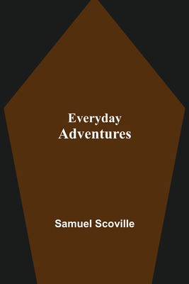 Everyday Adventures - Scoville, Samuel