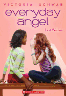 Everyday Angel #3: Last Wishes: Volume 3