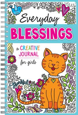 Everyday Blessings: A Creative Journal for Girls - Twin Sisters(r), and Mitzo Hilderbrand, Karen, and Mitzo Thompson, Kim