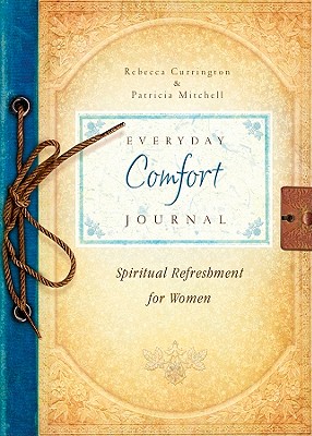 Everyday Comfort Journal - Currington, Rebecca, and Mitchell, Patricia