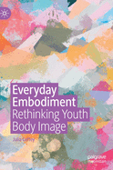 Everyday Embodiment: Rethinking Youth Body Image