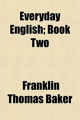 Everyday English; Book Two - Baker, Franklin Thomas