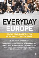 Everyday Europe: Social transnationalism in an unsettled continent