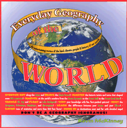 Everyday Geography of the World: An Entertaining Review of the Land, Climate, People & History of Our World - McKinney, Kevin