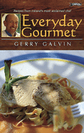 Everyday Gourmet: Recipes from Ireland's Most Acclaimed Chef