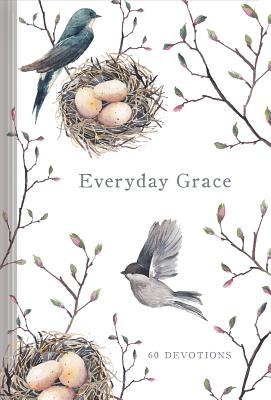 Everyday Grace: 60 Devotions - Claire, Ellie