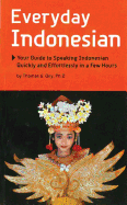 Everyday Indonesian: Phrasebook and Dictionary - Oey, Thomas G, Dr.