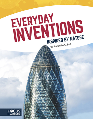 Everyday Inventions Inspired by Nature - Bell, Samantha S