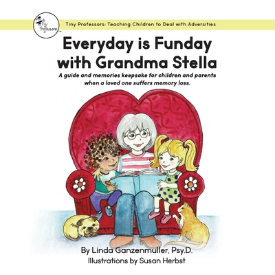 Everyday is Funday with Grandma Stella - Ganzenmuller, Linda