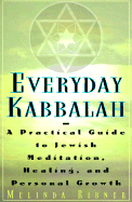 Everyday Kabbalah: A Practical - Ribner, Melinda