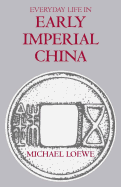 Everyday Life in Early Imperial China