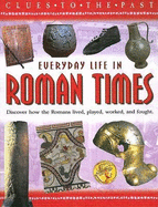 Everyday Life in Roman Times - Corbishley, Mike