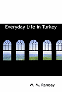 Everyday Life in Turkey