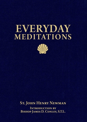 Everyday Meditations - Newman, St John Henry