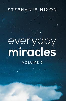 Everyday Miracles - Volume 2 - Nixon, Stephanie