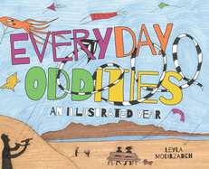 Everyday Oddities: An Illustrated Year