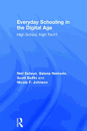 Everyday Schooling in the Digital Age: High school, high tech?