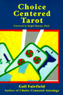 Everyday Tarot: A Choice Centered Book