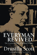 Everyman Revived: The Common Sense of Michael Polanyi