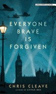 Everyone Brave Is Forgiven