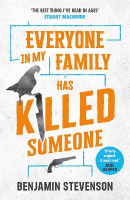 Everyone In My Family Has Killed Someone: 2023's most original murder mystery - Stevenson, Benjamin