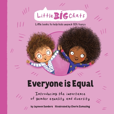 Everyone is Equal: Introducing the importance of gender equality and diversity - Sanders, Jayneen