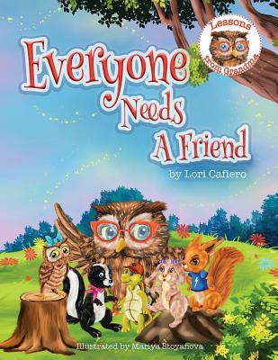 Everyone Needs a Friend - Cafiero, Lori