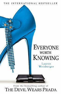 Everyone Worth Knowing - Weisberger, Lauren