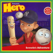 Everyone's Hero: Screwie's Adventure
