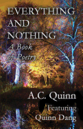 Everything and Nothing: A Book of Poetry