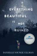 Everything Beautiful Is Not Ruined