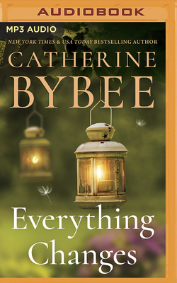 Everything Changes - Bybee, Catherine, and Sands, Tara (Read by)