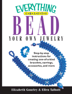 Everything Crafts-Bead Your Own Jewelry - Gourley, Elizabeth