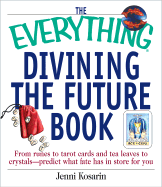 Everything Divining the Future Book - Kosarin, Jenni