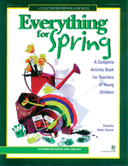 Everything for Spring: A Complete Activity Book for Teachers of Young Children