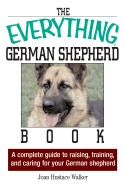 Everything German Shepherd Book - Walker, Joan Hustace