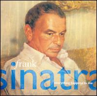 Everything Happens to Me - Frank Sinatra