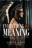 Everything has Meaning: What the Tree Stand Murders Taught me About Life, Death, and Destiny