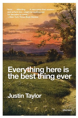 Everything Here Is the Best Thing Ever - Taylor, Justin